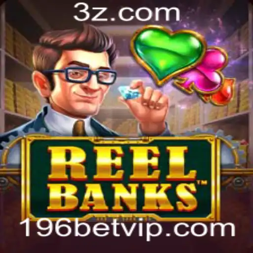 Descubra o Empolgante Mundo de ReelBanks: Um Mergulho no Jogo e Suas Regras com 196 Bet