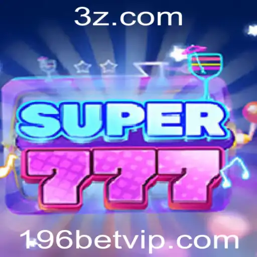 196 bet - Explorando o Fascinante Mundo de Super777: Regras e Estratégias para 196 Bet